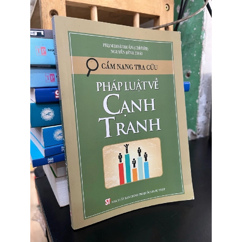 Cẩm nang tra cứu: Pháp luật về cạnh tranh - Phạm Hồng Huấn 745116