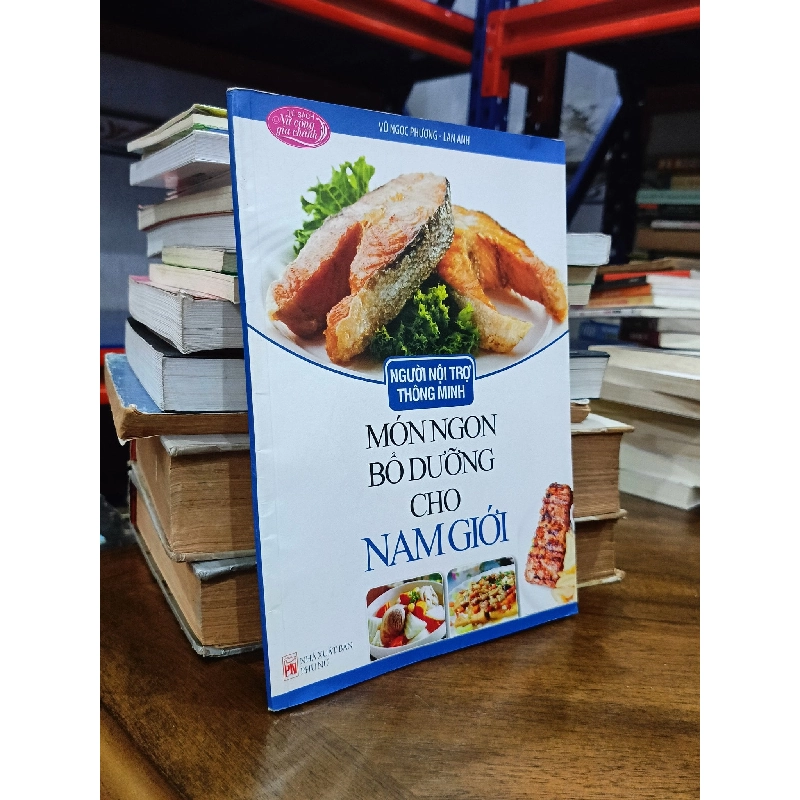 Người Nội Trợ Thông Minh: Món Ngon Bổ Dưỡng - Nhiều Tác Giả 476637