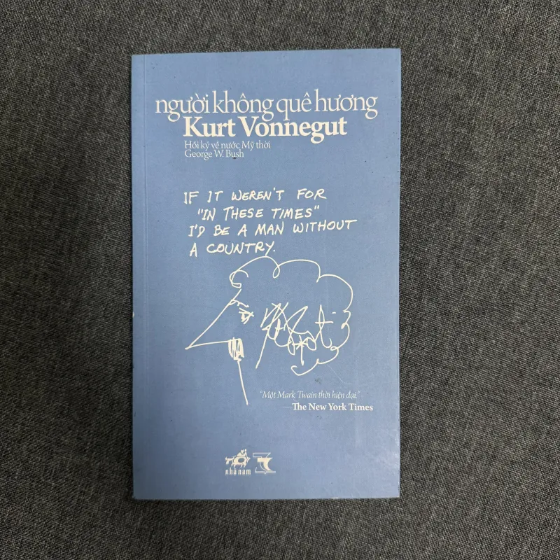 Người không quê hương: Hồi ký về nước Mỹ thời George W. Bush - Kurt Vonnegut 925886
