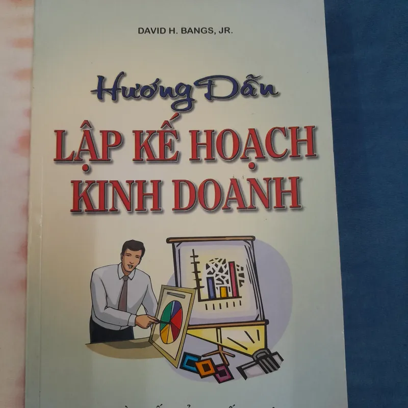 Hướng dẫn lập kế hoạch kinh doanh. David H. Bangs Jr 574293