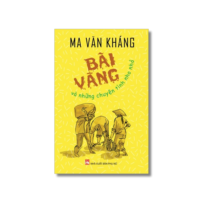 Bãi vàng và những chuyện tình nho nhỏ - Ma Văn Kháng 730342