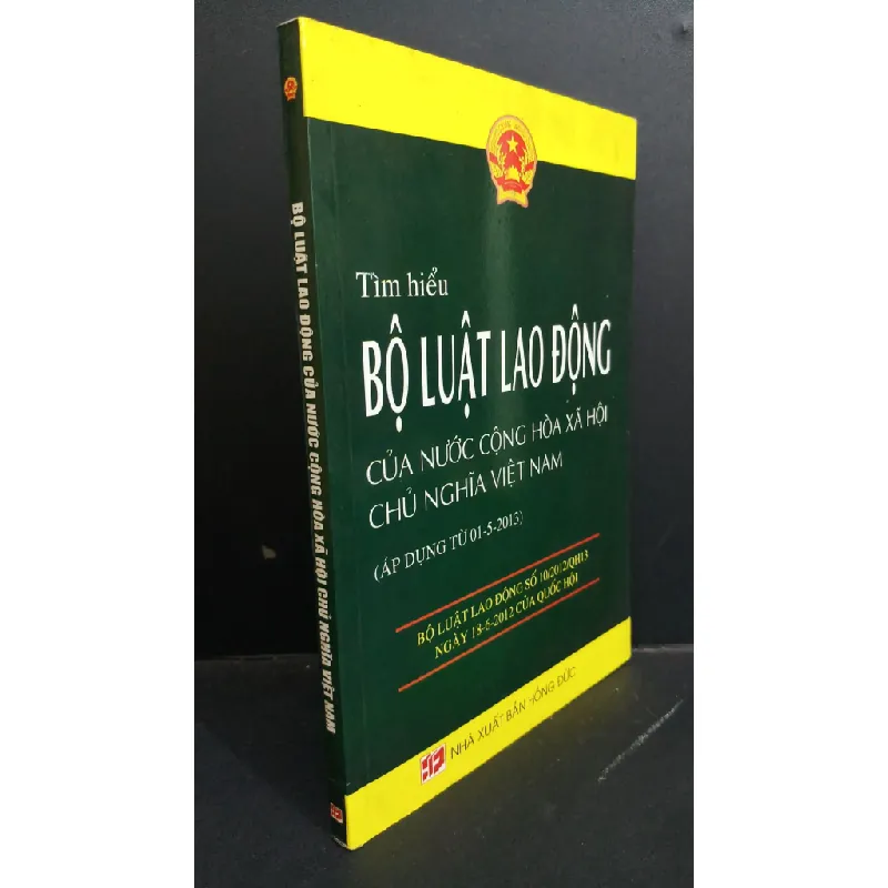 [Sách Cũ SCGR] Bộ luật lao động của nước Cộng hòa Xã hội Chủ nghĩa Việt Nam mới 80% ố bẩn bìa 2012 HCM2811 GIÁO TRÌNH, CHUYÊN MÔN 684689
