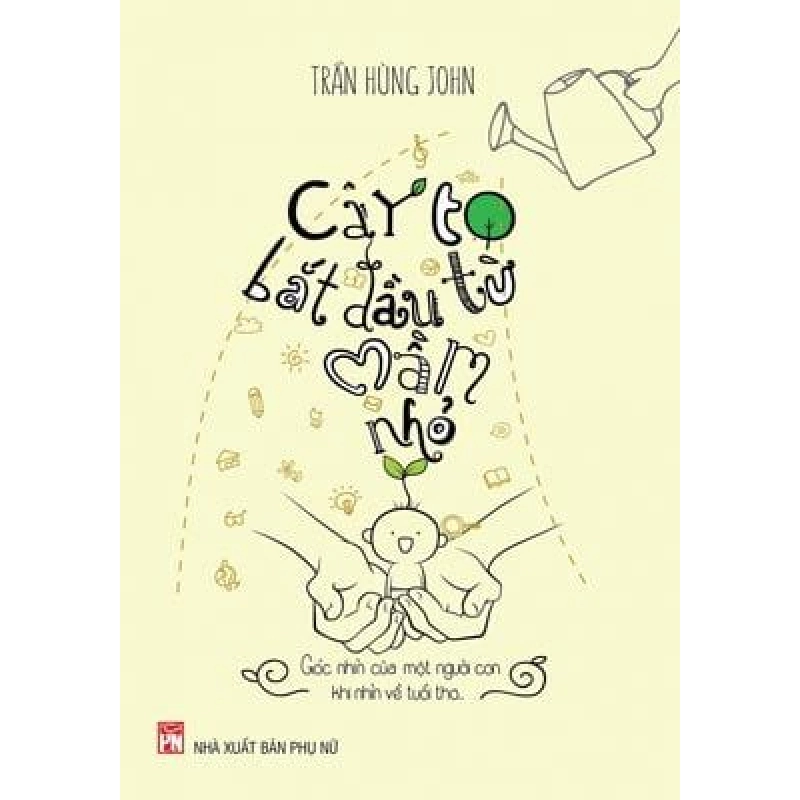 Cây To Bắt Đầu Từ Mầm Nhỏ - Trần Hùng John ASB.PO Oreka Blogmeo 230225 395471