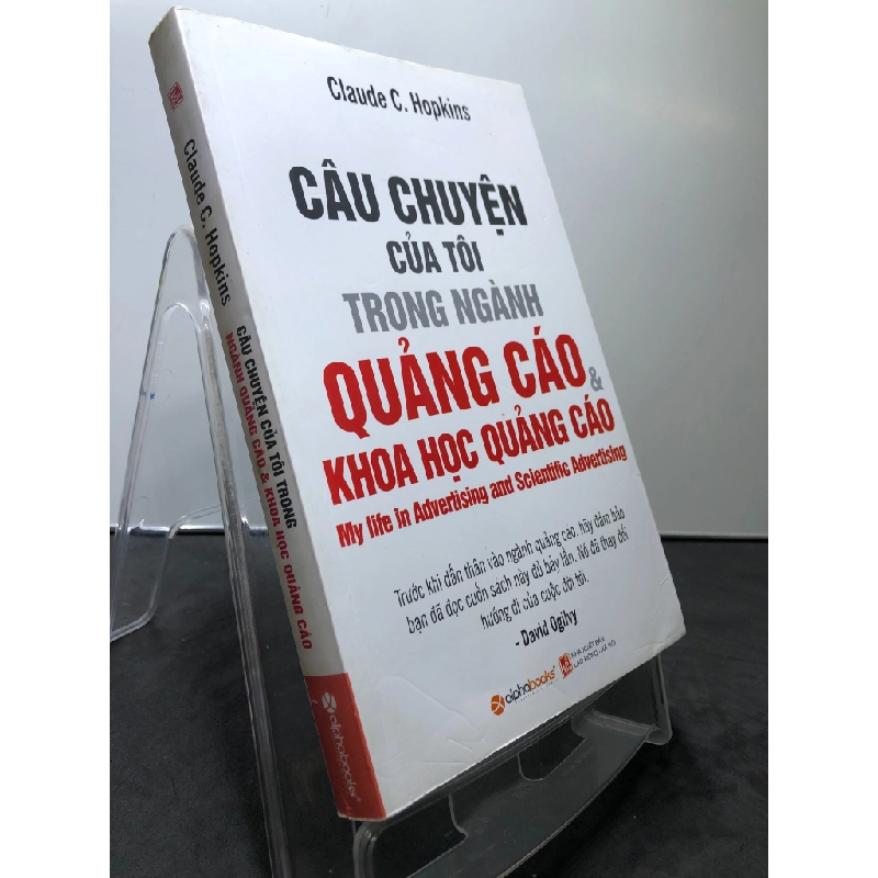 Câu chuyện của tôi trong ngành quảng cáo và khoa học quảng cáo 2016 mới 80% ố bẩn nhẹ rách góc bìa Claude C.Hopkins HPB0208 MARKETING KINH DOANH 195635