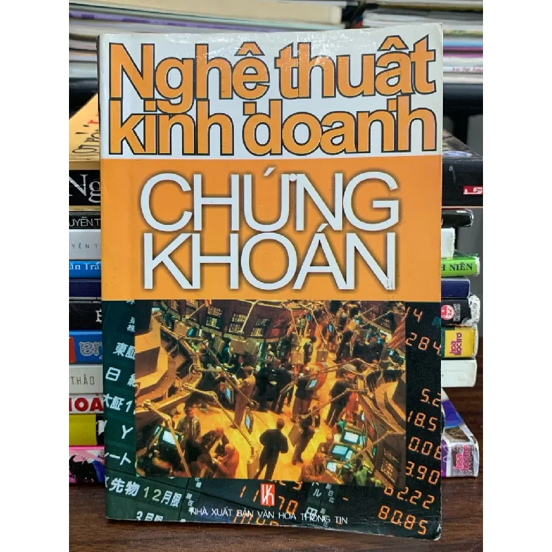 Nghệ thuật kinh doanh chứng khoán — (NXB Văn hoá và thông tin) 577599