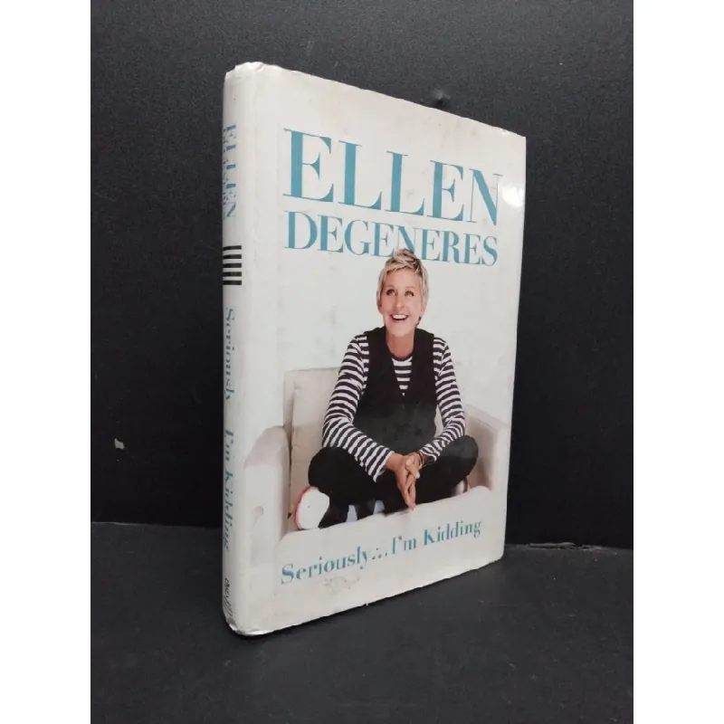 [Sách Cũ SCGR] Seriously... I'm Kidding (bìa cứng) mới 70% ố vàng có viết trang đầu HCM1008 Ellen Degeneres NGOẠI VĂN 678329