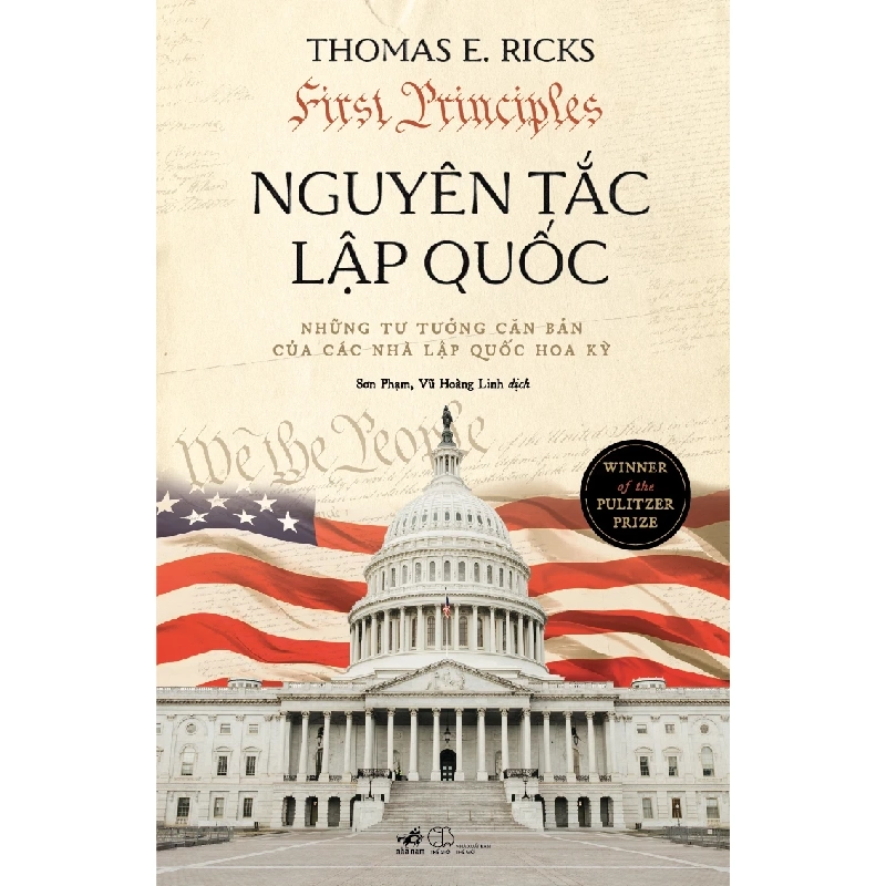 Nguyên Tắc Lập Quốc - Những Tư Tưởng Căn Bản Của Các Nhà Lập Quốc Hoa Kỳ - Thomas E. Ricks (Mới 100%) Lịch sử, địa lí Việt Nam, Nhã Nam - SÁCH ĐẠI HỌC 488609