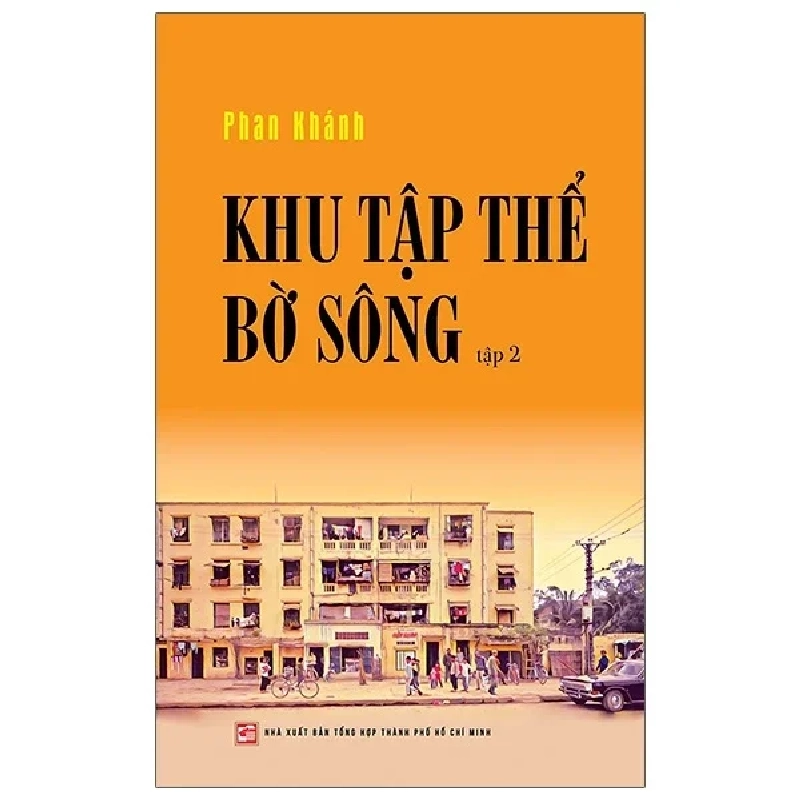 Khu Tập Thể Bờ Sông - Tập 2 - Phan Khánh 403598