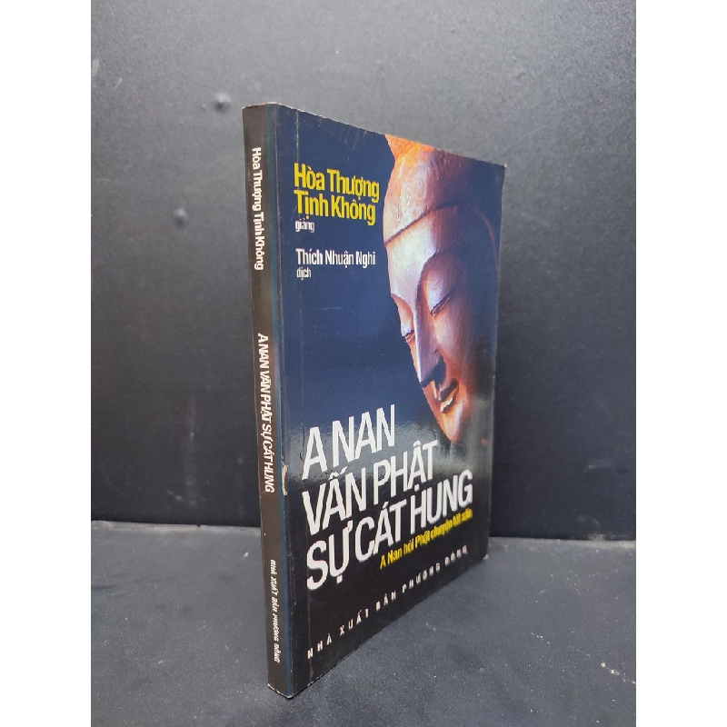 A Nan vấn Phật sự cát hung - A Nan hỏi Phật chuyện tốt xấu mới 80% ố nhẹ 2007 HCM1406 Hòa thượng Tịnh Không SÁCH TÂM LINH - TÔN GIÁO - THIỀN 342224