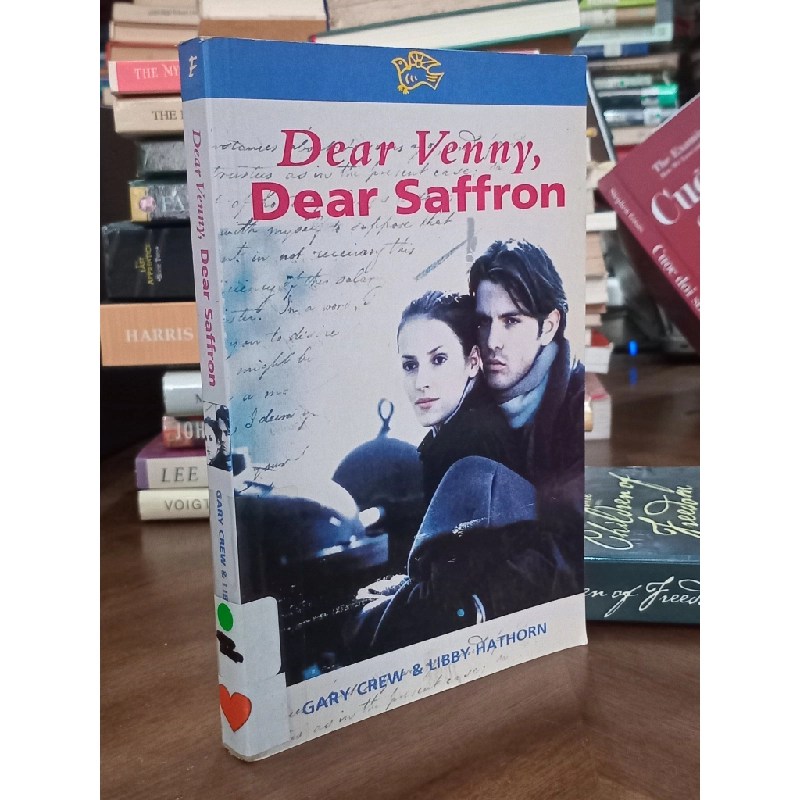 Dear Venny, Dear Saffron - Gary Crew, Libby Hathorn 506634