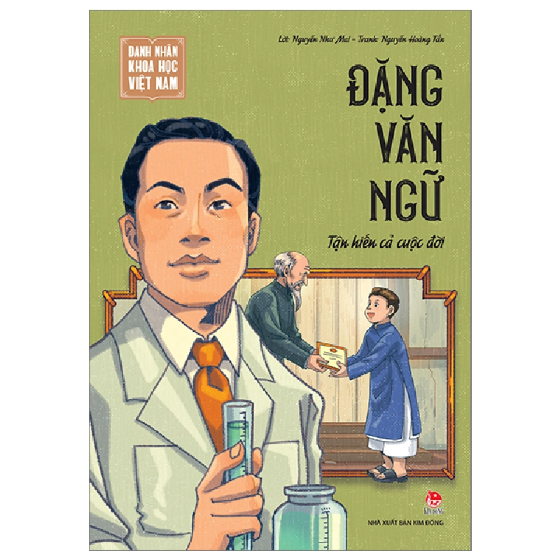 Danh Nhân Khoa Học Việt Nam - Đặng Văn Ngữ - Nguyễn Như Mai, Nguyễn Hoàng Tấn (Mới 100%) Kiến thức bách khoa, NXB Kim Đồng - SÁCH ĐẠI HỌC 482381
