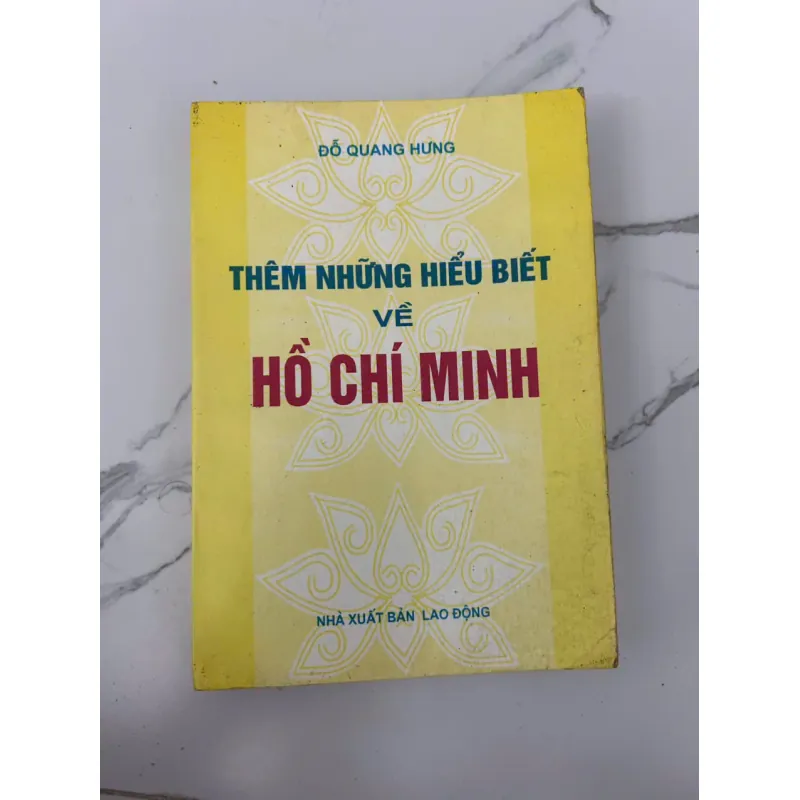 THÊM NHỮNG HIỂU BIẾT VỀ HỒ CHÍ MINH - Đỗ Quang Hưng - Lịch sử / Nghiên cứu 699497