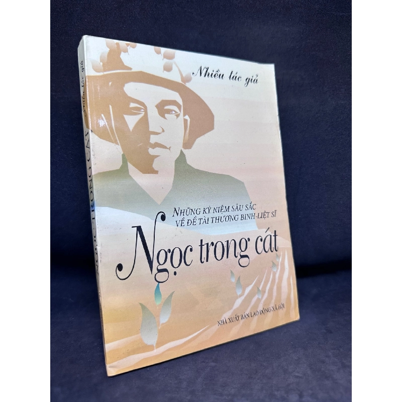 Ngọc Trong Cát - Những Kỷ Niệm Sâu Sắc Về Đề Tài Thương Binh Liệt Sĩ, Mới 80% (Ố Nhẹ), 1999 SBM1004 913945