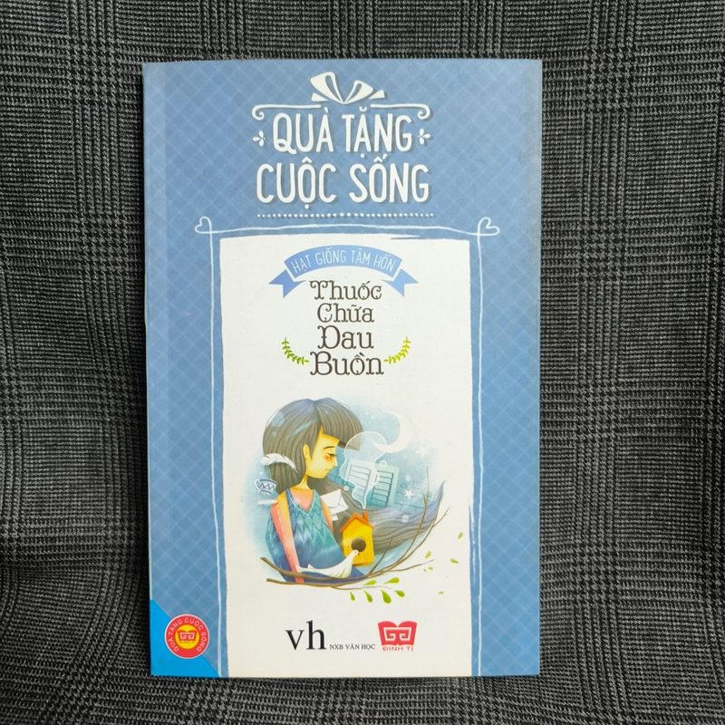 (Hạt giống Tâm hồn) - Thuốc chữa đau buồn - Quà tặng cuộc sống  319960
