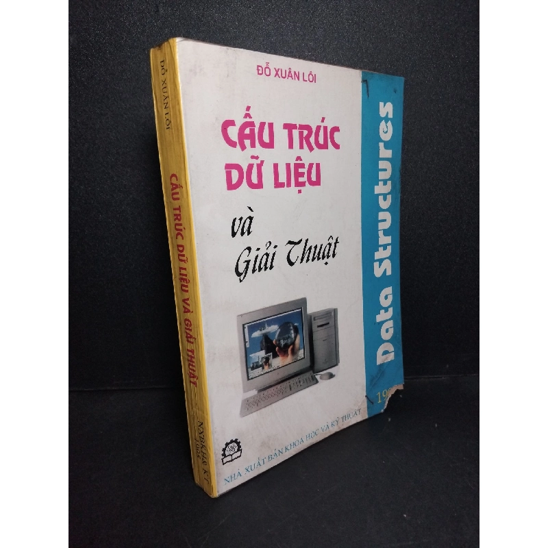 Cấu trúc dữ liệu và giải thuật mới 70% ố nặng rách sách có highlight 1995 Đỗ Xuân Lời HCM2103 GIÁO TRÌNH, CHUYÊN MÔN 919270