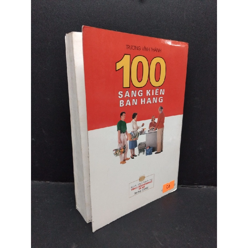 100 sáng kiến bán hàng mới 80% bẩn bìa, ố 2004 HCM1710 Trương Vĩnh Thành MARKETING KINH DOANH 303300