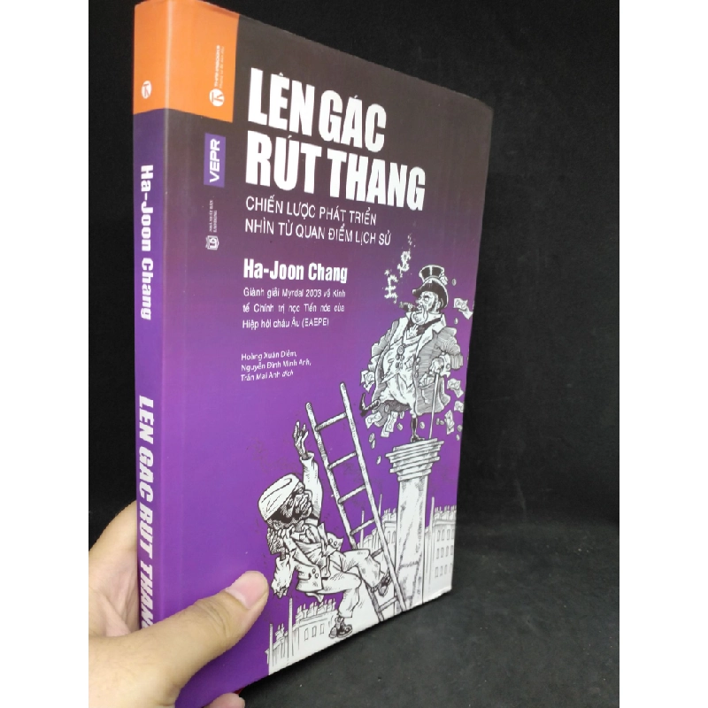 Lên gác rút thang - Chiến lược phát triển từ quan điểm lịch sử mới 90%(bìa cứng) HCM1303 340749