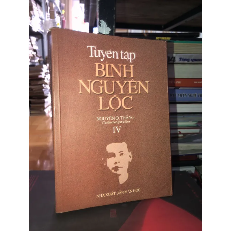 Tuyển tập Bình Nguyên Lộc lV - Nguyễn Quang Thắng  991538