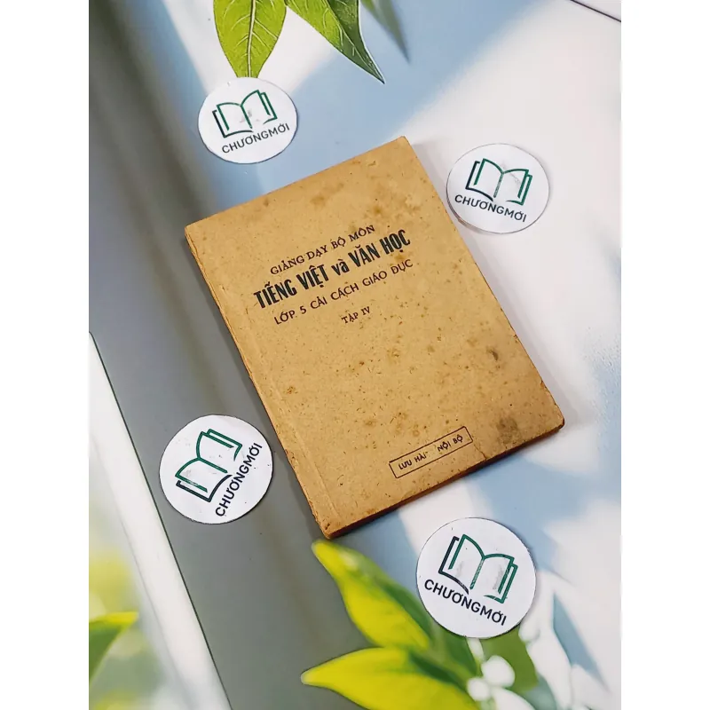 Giảng dạy bộ môn Tiếng Việt và Văn Học lớp 5 cải cách giáo dục (tập 4) - Đặng Mạnh Thường 713804