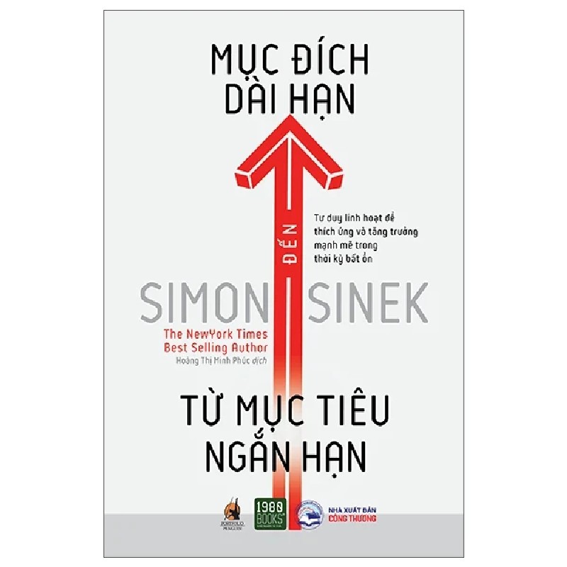 Từ Mục Tiêu Ngắn Hạn Đến Mục Đích Dài Hạn - Simon Sinek 192680