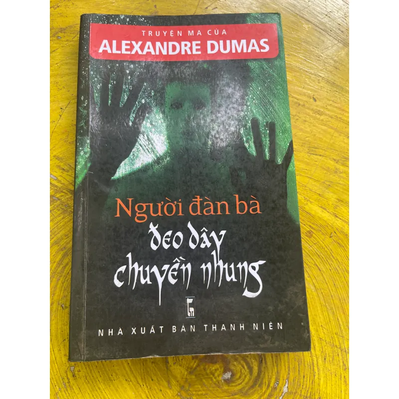 NGƯỜI ĐÀN BÀ MANG DÂY CHUYỀN NHUNG- TRUYỆN MA CỦA ALEXANDRE DUMAS 557450