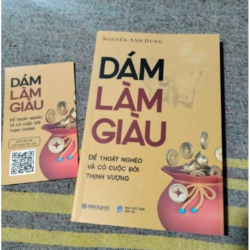 Sách kinh tế, Dám làm giàu - Để thoát nghèo và có cuộc đời thịnh vượng, Nguyễn Anh Dũng 544113