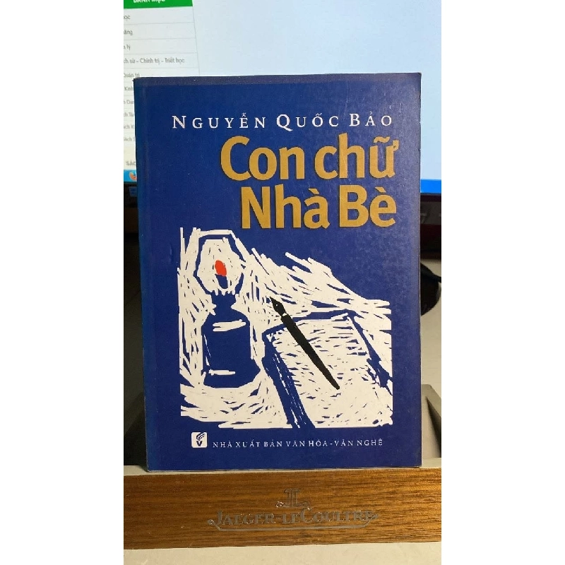 [Phiên Chợ Sách Cũ] Con Chữ Nhà Bè 2011 - Nguyễn Quốc Bảo -NXB Văn Nghệ 0506 468284