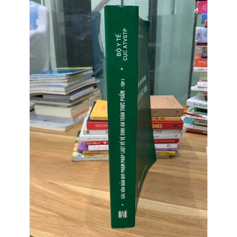 Các văn bản quy phạm pháp luật về vệ sinh ATTP Tập 1- Bộ y tế 716639
