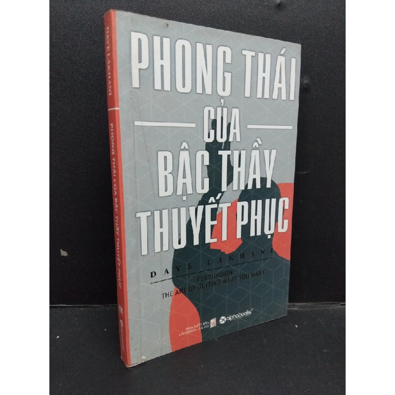 Phong thái của bậc thầy thuyết phục mới 80% ố 2011 HCM1008 Dave Lakhani KỸ NĂNG 202185