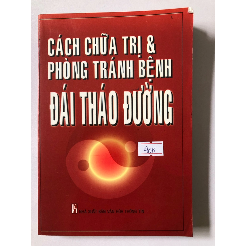 CÁCH CHỮA TRỊ & PHÒNG TRÁNH BỆNH ĐÁI THÁO ĐƯỜNG - 338 trang, nxb: 2006 315069