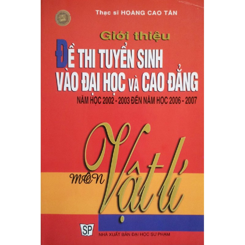 Giới thiệu Đề thi tuyển sinh vào Đại học và Cao đẳng toàn quốc môn Vật lí 11509