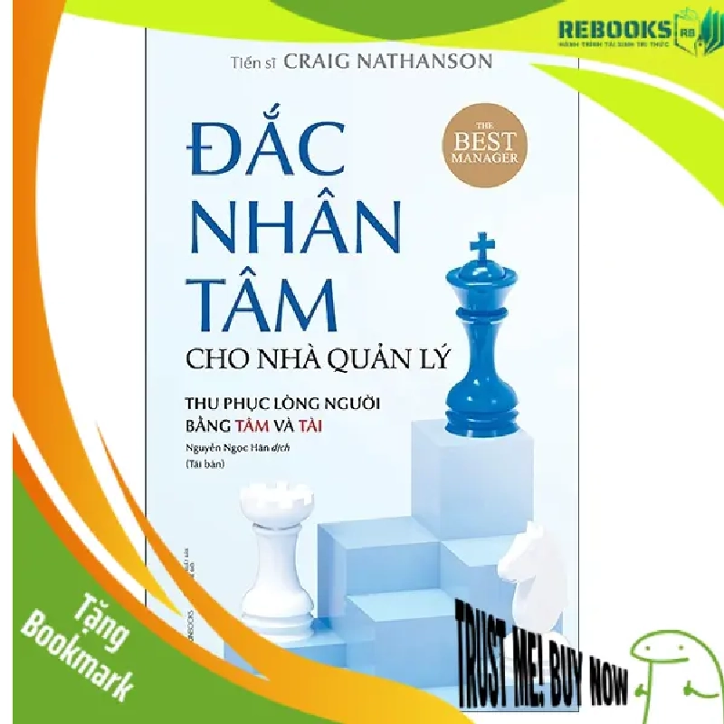 (TẶNG BOOKMARK) Đắc nhân tâm cho nhà quản lý - Tái bản_110K - Dr. Craig Nathanson - 2023 942342