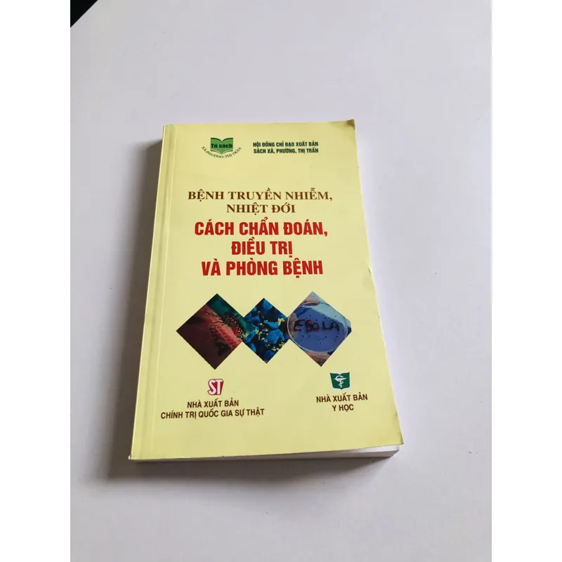 BỆNH TRUYỀN NHIỄM, NHIỆT ĐỚI CÁCH CHẨN ĐOÁN, ĐIỀU TRỊ VÀ PHÒNG BỆNH 735164