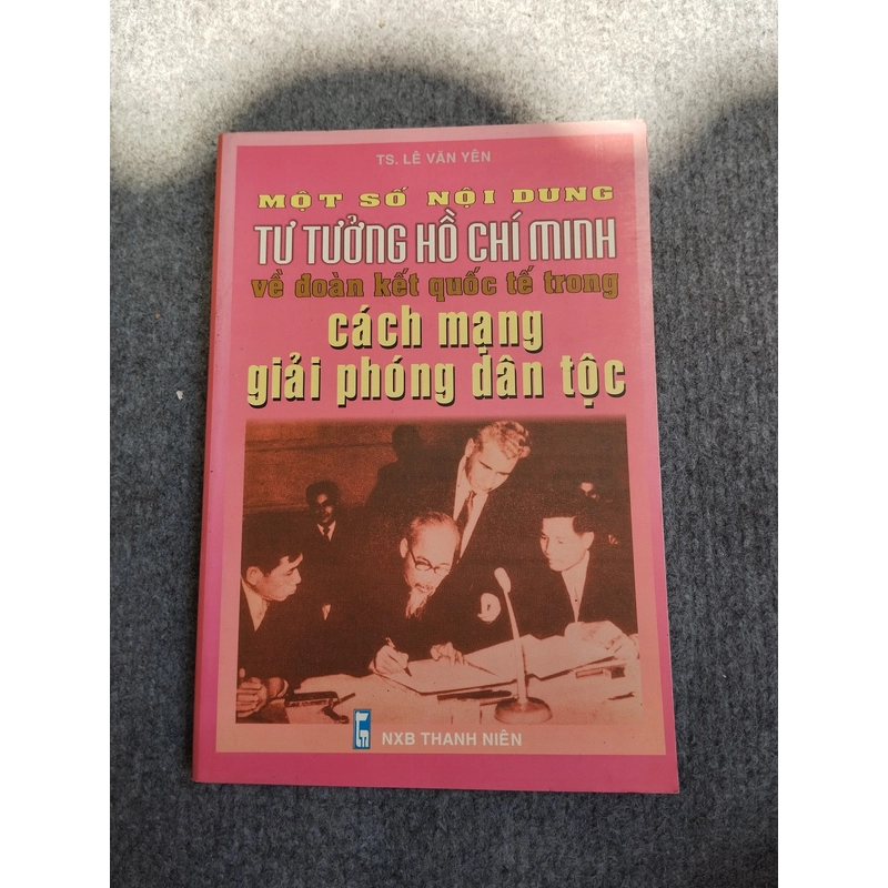 MỘT SỐ NỘI DUNG TƯ TƯỞNG HỒ CHÍ MINH 549076