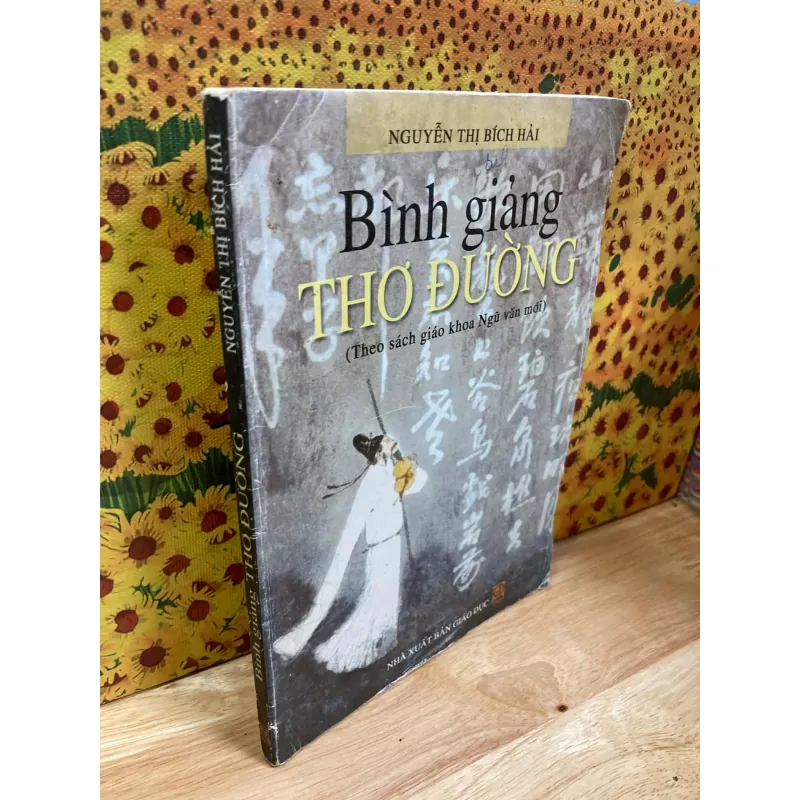 Bình Giảng Thơ Đường - Nguyễn Thị Bích Hải 934292