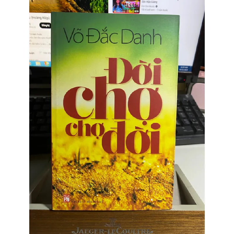 Đời Chợ- Chợ Đời- Tác giả Võ Đắc Danh- Bút ký STB646 Blogmeo 27525 588042