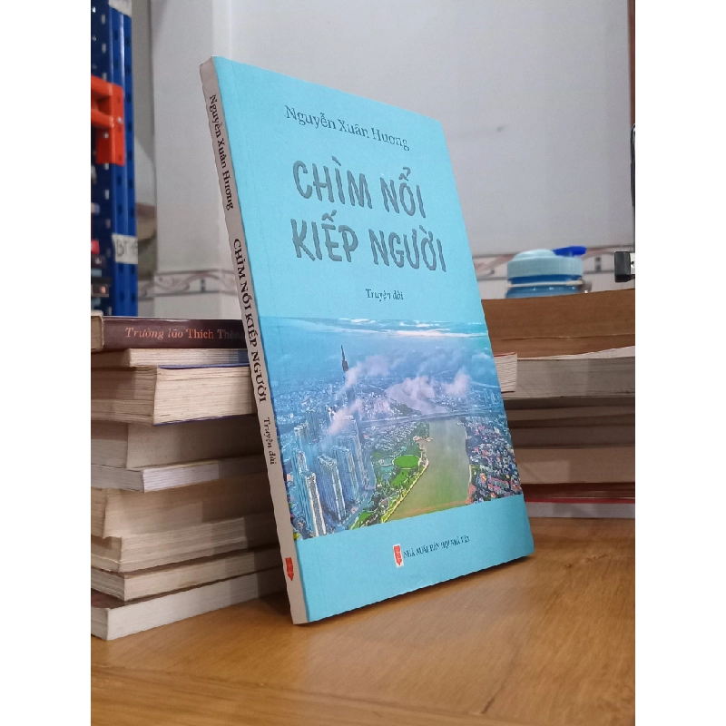 Chìm nổi kiếp người (truyện dài) - Nguyễn Xuân Hương 524304