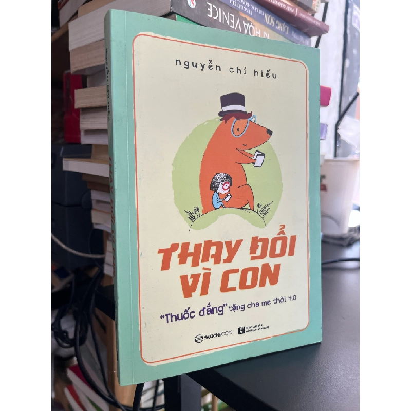 Thay đổi vì con - Nguyễn Chí Hiếu 493763