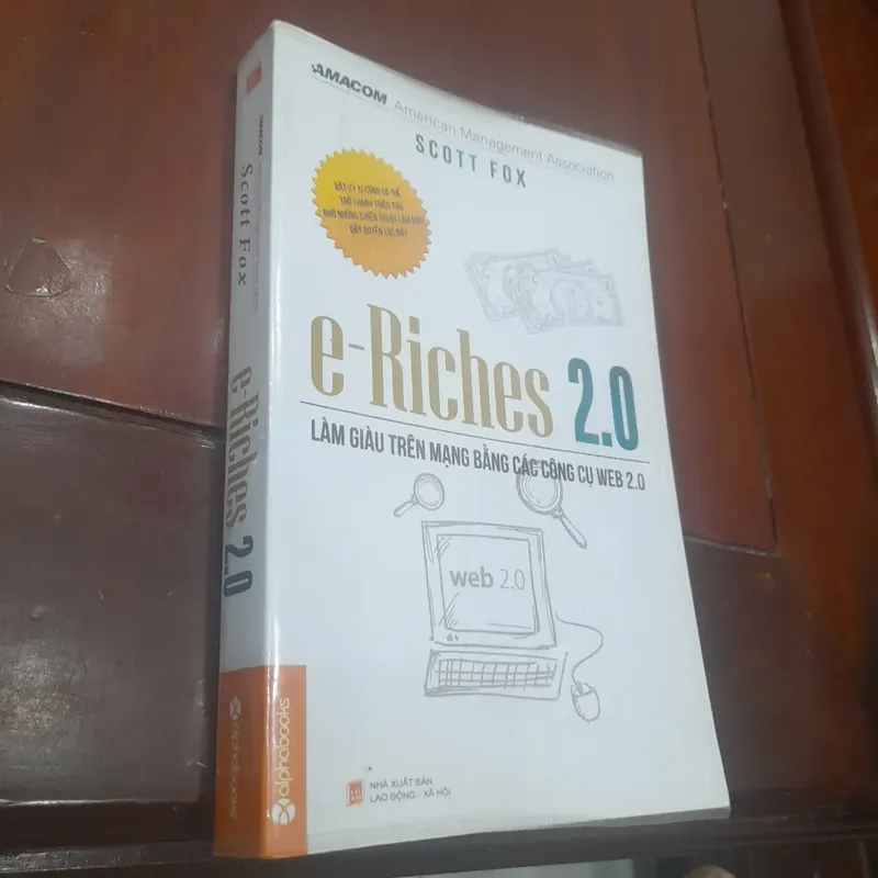 SCOTT FOX, e-Riches 2.0 LÀM GIÀU TRÊN MẠNG BẰNG CÁC CÔNG CỤ WEB 2.0 591756