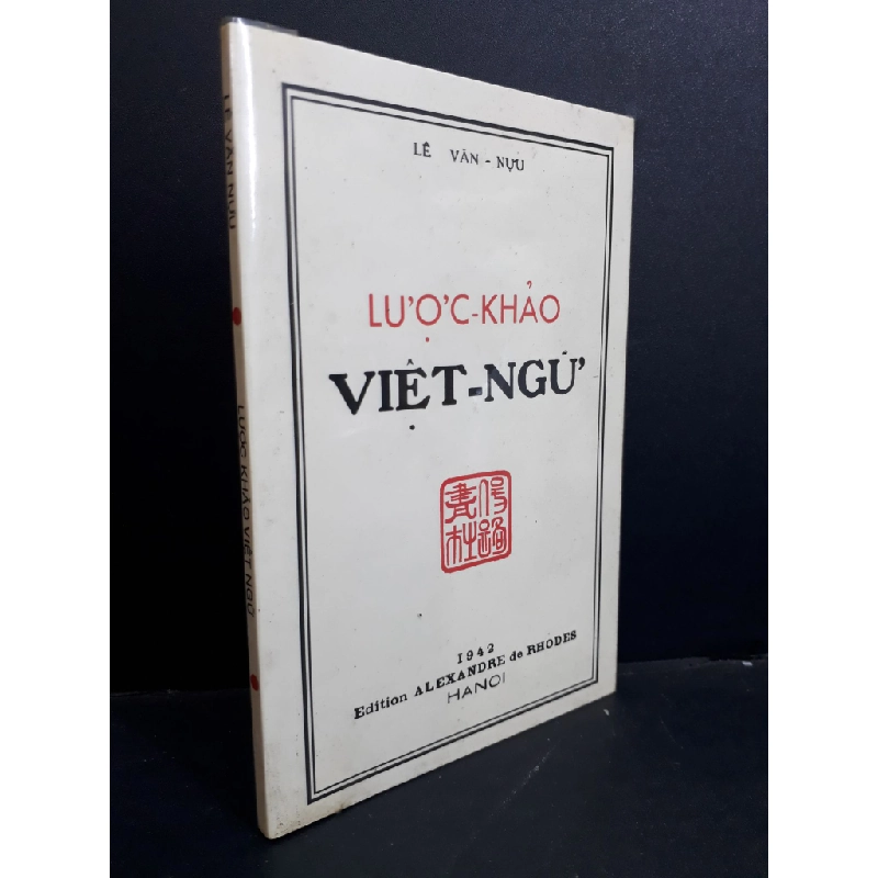 Lược khảo Việt ngữ mới 90% bẩn bìa HCM2811 Lê Văn Nựu LỊCH SỬ - CHÍNH TRỊ - TRIẾT HỌC 354676