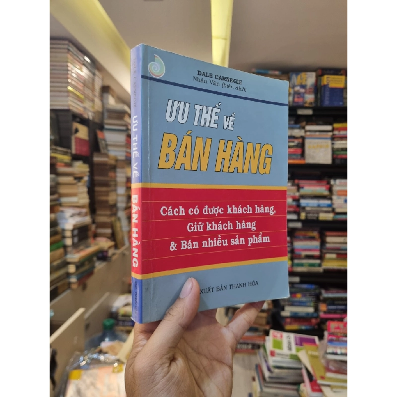 Ưu Thế Về Bán Hàng : Cách có được khách hàng, Giữ khách hàng & Bán nhiều sản phẩm 331117