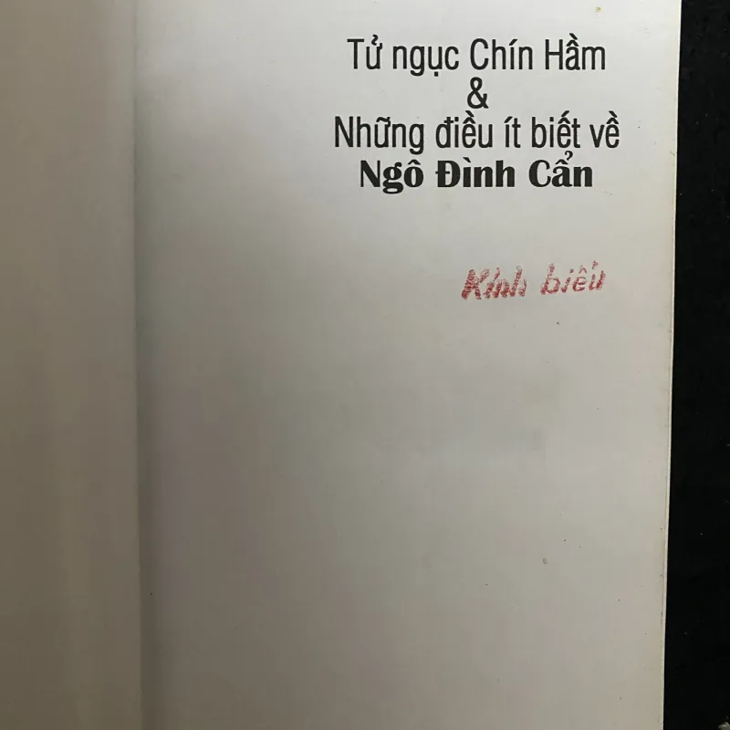 Tử ngục Chín Hầm & Những điều ít biết về Ngô Đình Cẩn tác giả Dương Phước Thu, 1032061