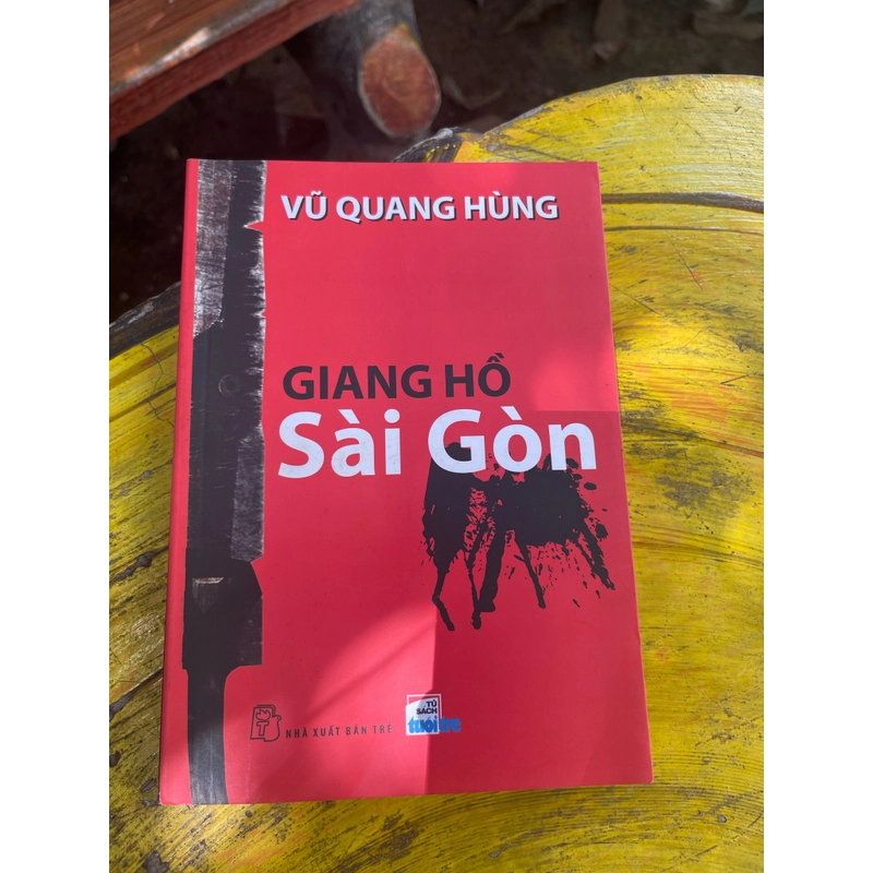GIANG HỒ SÀI GÒN- VŨ QUANG HÙNG 474201