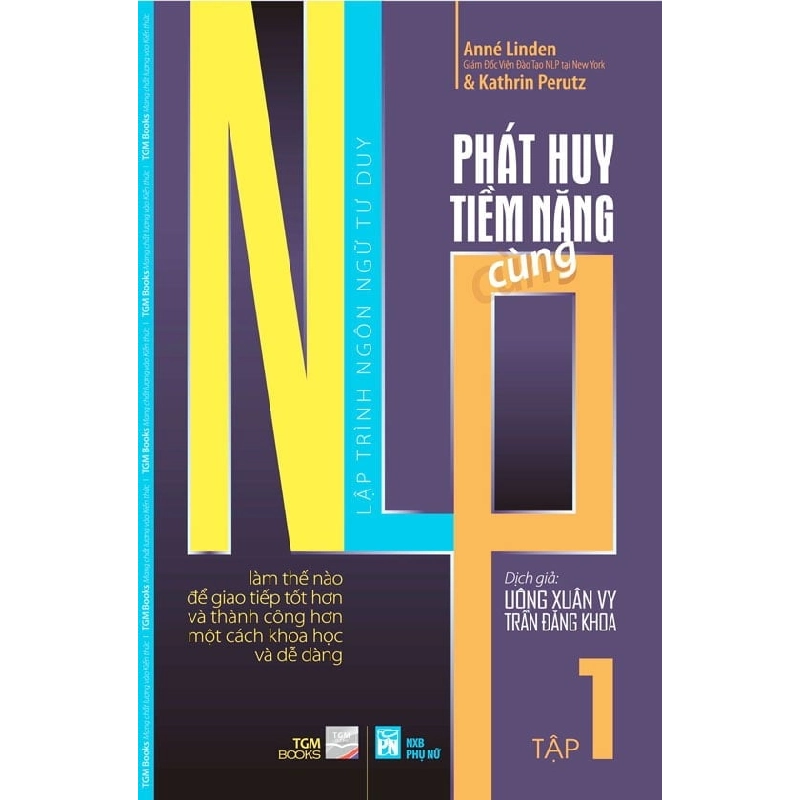 Phát Huy Tiềm Năng Cùng NLP (Tập 1) - Anne Linden, Kathrin Perutz ASB.PO Oreka Blogmeo 230225 394842