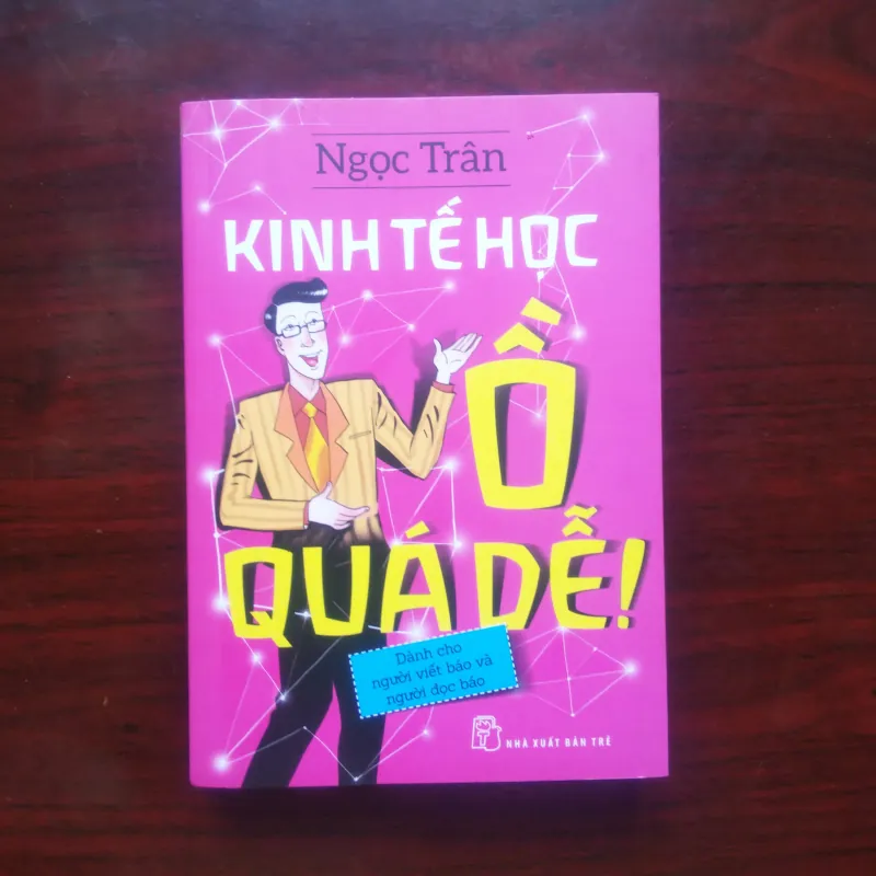[Sách Kinh Tế] Kinh Tế Học - Ồ Quá Dễ (Ngọc Trân) 957844