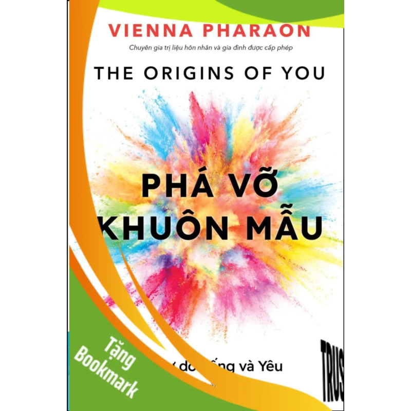 (TẶNG BOOKMARK) Phá Vỡ Khuôn Mẫu - Để Tự Do Sống Và Yêu Vienna Pharaon KỸ NĂNG 950425