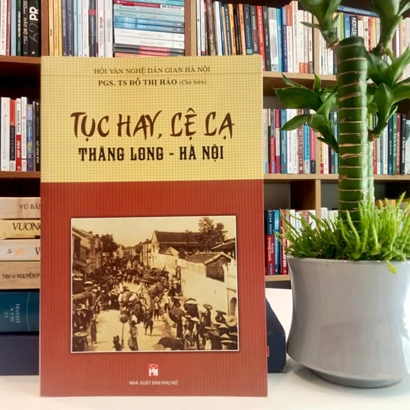 Tục Hay, Lệ Lạ Thăng Long – Hà Nội 517327