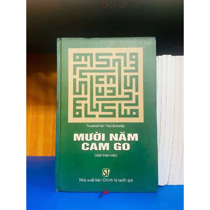 Mười năm cam go - Nuaxutan Nadacbaep - LỊCH SỬ - CHÍNH TRỊ - TRIẾT HỌC - Văn võ - VAVO3110-98 617766
