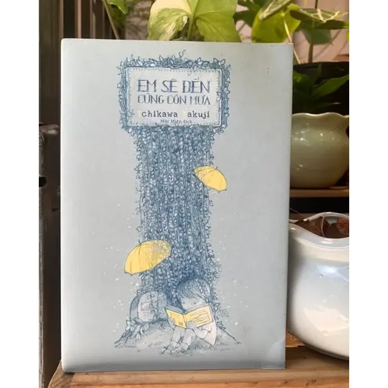 Em sẽ đến cùng cơn mưa -  Ichikawa Takuji 575267