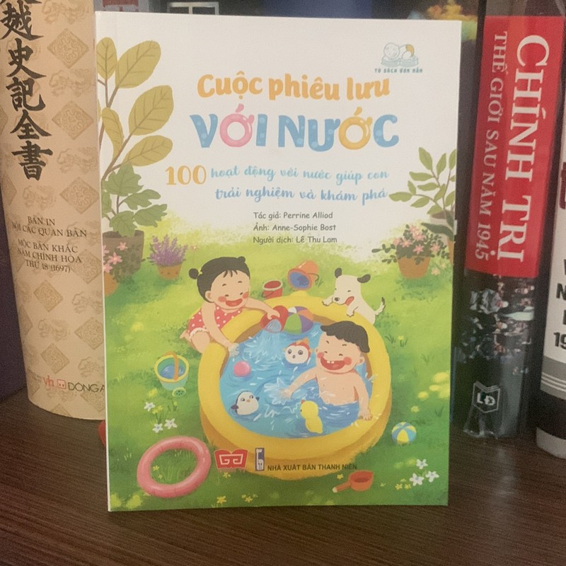 CUỘC PHIÊU LƯU VỚI NƯỚC - 100 HOẠT ĐỘNG VỚI NƯỚC GIÚP TRẢI NGHIỆM VÀ KHÁM PHÁ(mới 95%) 149868